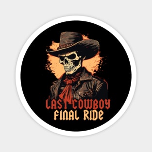 Last Cowboy Final Ride Magnet